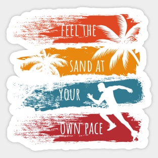 Feel the sand at your own pace Running on the beach Sticker